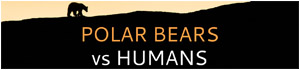 Polar bears vs. Humans